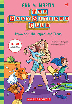 Dawn and the Impossible Three (The Baby-Sitter's Club #5) - Ages 8+