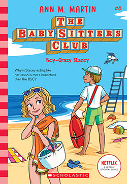 Boy-Crazy Stacey (The Baby-Sitter's Club #8) - Ages 8+