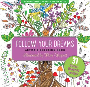 Follow Your Dreams Artist's colouring Book