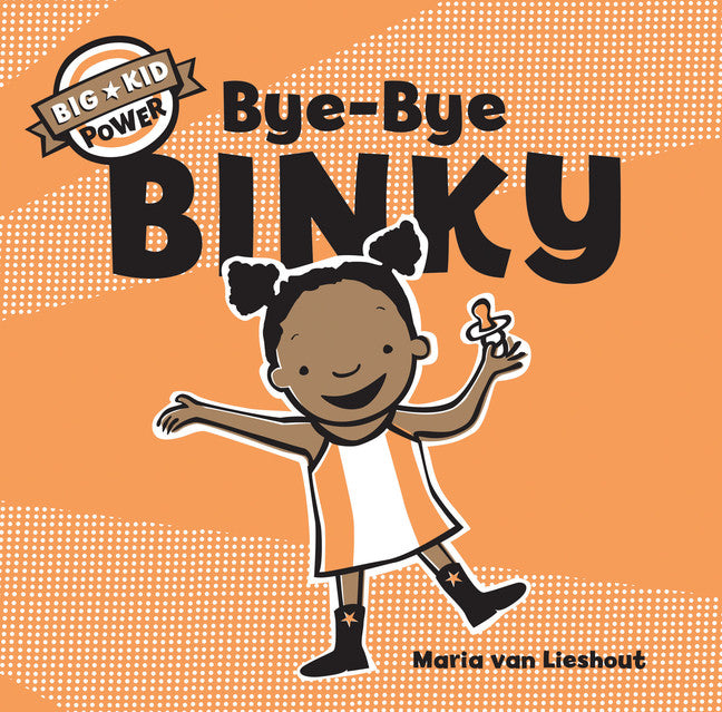 Bye-Bye Binky - Ages 2+