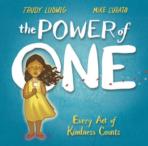 The Power of One: Every Act of Kindness Counts - Ages 4+