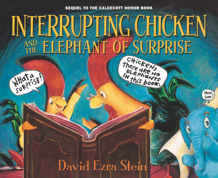 PB: Interrupting Chicken #2: Interrupting Chicken and the Elephant of Surprise - Ages 4+
