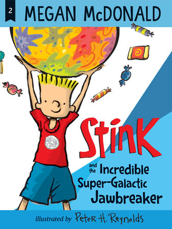 Stink and the Incredible Super-Galactic Jawbreaker (Stink #2) 6+