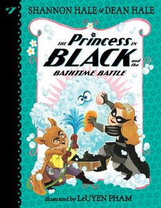 Princess in Black and the Bathtime Battle (Princess in Black #7) Ages 5+