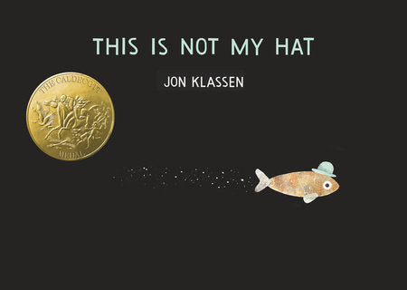 BB: Hat Trilogy #2: This is Not My Hat (Caldecott Medal) - Ages 2+