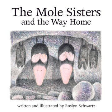 PB: The Mole Sisters and the Way Home - Ages 2+