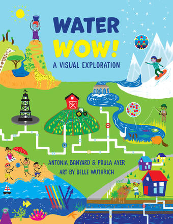 PB: Water Wow! A Visual Exploration - Ages 9+