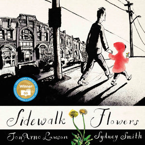 Sidewalk Flowers (Governor General's Award Winner) - Ages 4+