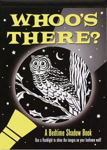 Whoo's There?: a Bedtime Shadow Book - Ages 3+