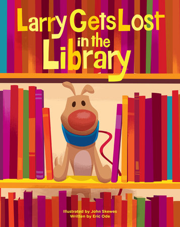 PB: Larry Gets Lost in the Library - Ages 3+