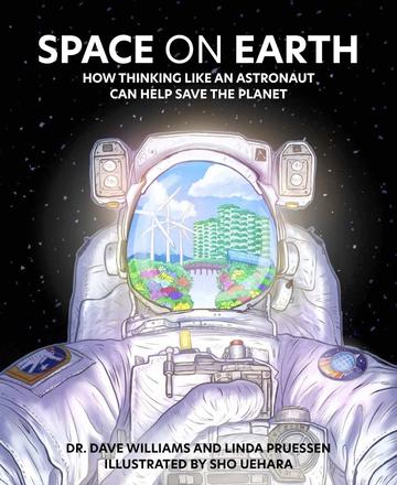 PB: Space on Earth: How Thinking Like an Astronaut Can Help Save the Planet - Ages 10+