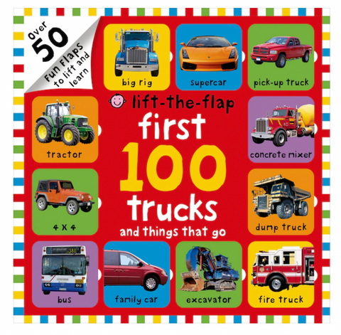 First 100 Trucks and Things That Go (Lift-the-flap) - Ages 0+