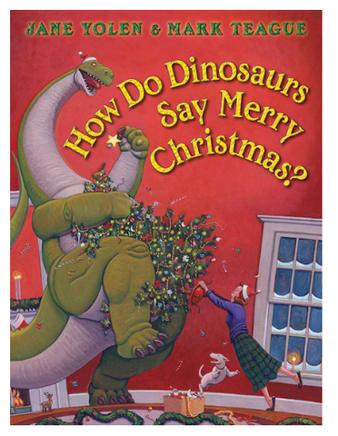 How Do Dinosaurs Say Merry Christmas  - Ages 0+