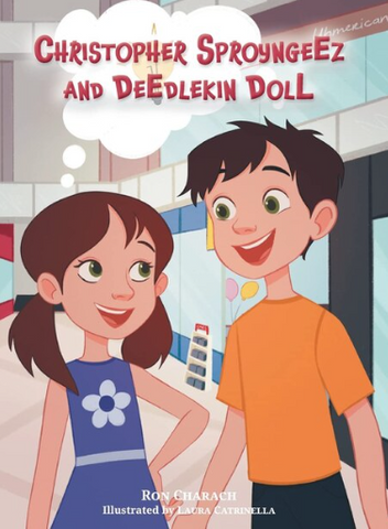 Christopher Sproyngeez and Deedlekin Doll - Ages 4+
