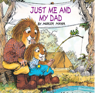 Just Me and Dad (Little Critter) - Ages 3+