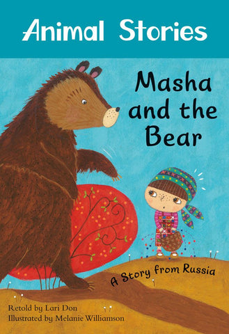 Masha and the Bear: a Story from Russia (Animal Stories) - Ages 6+