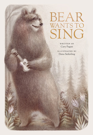Bear Wants to Sing (Local Author!) - Ages 3+