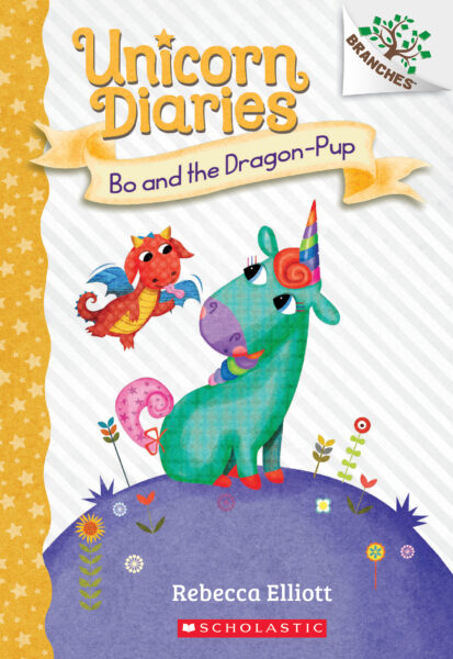 Bo and the Dragon-pup (Unicorn Diaries #2) Ages 5+