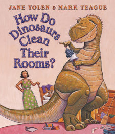 BB: How Do Dinosaurs Clean Their Rooms? - Ages 0+