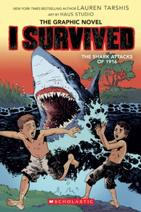 I Survived The Shark Attacks Of 1916 Ages 7-12