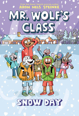 Snow Day (Mr. Wolf's Class #5) Ages 7+