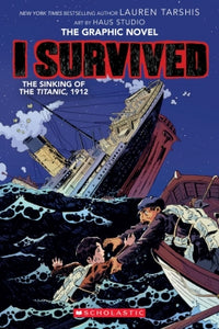 I Survived The Sinking Of The Titanic, 1912 Ages 7-12