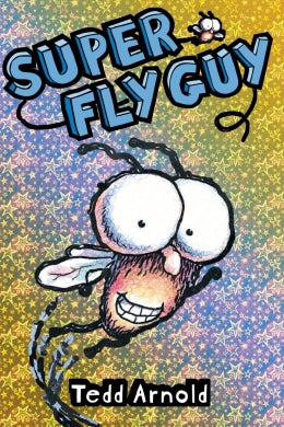 Super Fly Guy (Fly Guy #2) Ages 4+