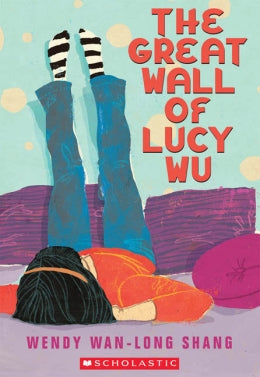 The Great Wall of Lucy Wu - Ages 8+