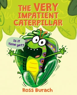 The Very Impatient Caterpillar 4+