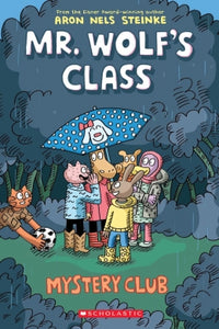 Mystery Club (Mr. Wolf's Class #2)  Ages 7+