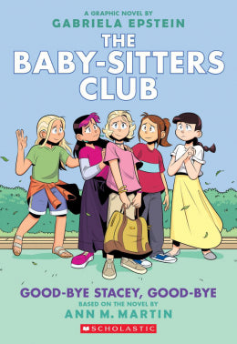 CB: Baby-Sitter's Club Graphix #11: Good-bye Stacey, Good-bye - Ages 8+