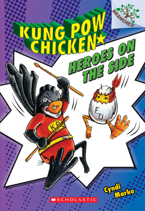 Heroes on the Side (Kung Pow Chicken #4) Ages 5+