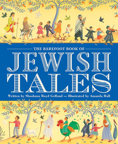 The Barefoot Book of Jewish Tales 7+