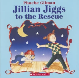 PB: Jillian Jiggs to the Rescue - Ages 3+