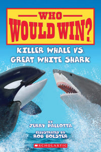 ECB: Who Would Win?: Killer Whale vs. Great White Shark - Ages 6+