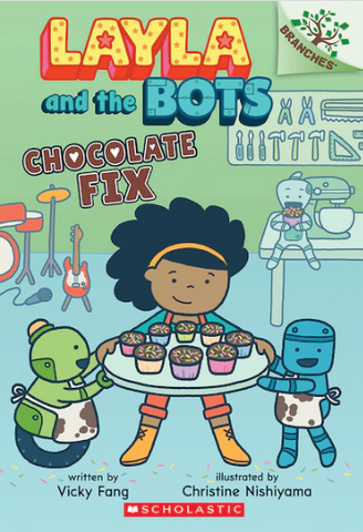 Layla and the Bots #3: Cupcake Fix - Ages 5+