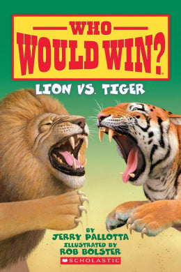 Lion vs. Tiger (Who Would Win?) Ages 6+