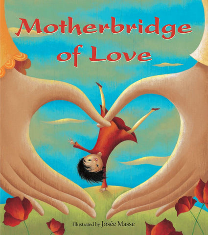 Motherbridge of Love - Ages 4+