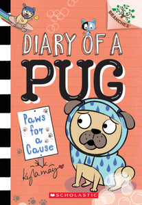 Paws for a Cause (Diary of a Pug #3) Age 5+
