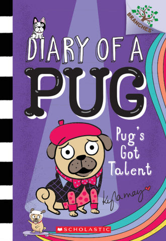 Pug's Got Talent (Diary of a Pug #4) Ages 5+
