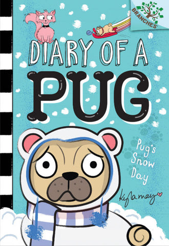 Pug's Snow Day (Diary of a Pug #2) Ages 5+