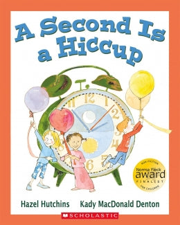 A Second is a Hiccup - Ages 4+
