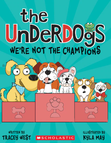 We're Not the Champions (Underdogs #2) Ages 7+