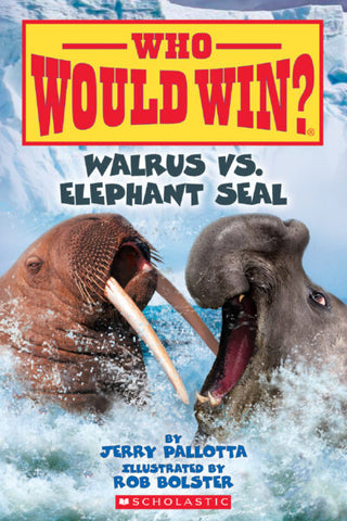 ECB: Who Would Win?: Walrus vs. Elephant Seal - Ages 6+
