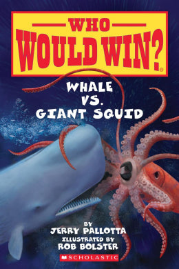 ECB: Who Would Win?: Whale vs. Giant Squid - Ages 6+