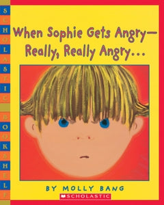 When Sophie Gets Angry - Really, Really Angry - Ages 3+